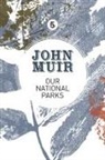 John Muir - Our National Parks