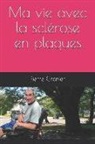 Pierre Grenier, Pierre Grenier - Ma Vie Avec La Sclérose En Plaques
