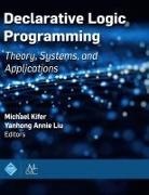Michael Kifer, Yanhong Annie Liu - Declarative Logic Programming