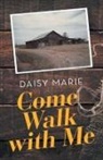 Daisy Marie - Come Walk with Me