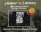 William H. Frake 111, William H. Frake, H. Frake William - A Moment and a Memory: Volume 2