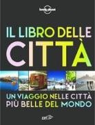 C. Dapino - Il libro delle città. Un viaggio attraverso le più belle città del mondo