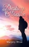 Marjory Wroe - Destiny Obscure