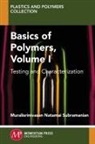 Muralisrinivasan Subramanian - Basics of Polymers, Volume I