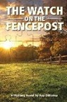 Kay Dibianca - The Watch on the Fencepost
