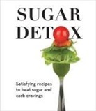Publications International Ltd, Publications International - Sugar Detox: Satisfying Recipes to Beat Sugar and Carb Cravings