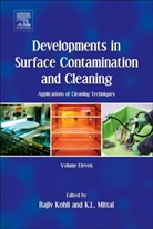 Rajiv Kohli, Rajiv (EDT)/ Mittal Kohli, Rajiv Kohli, Rajiv (National Aeronautics and Space Administration Kohli, K. L. Mittal, K.L. Mittal... - Developments in Surface Contamination and Cleaning