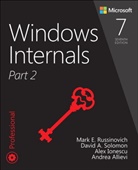 Andrea Allievi, Alex Ionescu, Mark Russinovich, Mark E. Russinovich, David Solomon, David A. Solomon - Windows Internals, Part 2