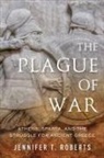 Jennifer (Professor of Classics and Histo Roberts, Jennifer T. Roberts, Jennifer T. (Professor Roberts - Plague of War