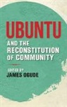 James Ogude, James (EDT) Ogude, James Ogude - Ubuntu and the Reconstitution of Community