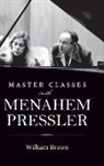 William Brown - Master Classes With Menahem Pressler