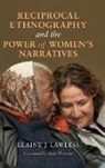 Elaine Lawless, Elaine J Lawless, Elaine J. Lawless, Elaine J./ Shuman Lawless - Reciprocal Ethnography and the Power of Women''s Narratives