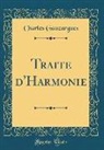 Charles Gauzargues - Traite d'Harmonie (Classic Reprint)