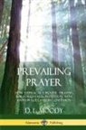 D. L. Moody - Prevailing Prayer