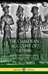 George Smith - The Chaldean Account of Genesis