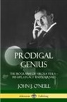 John J. O'Neill - Prodigal Genius