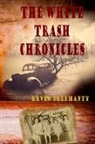 Raven Delehanty - The White Trash Chronicles