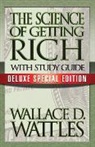 Wallace D. Wattles, Wattles Wallace D. - The Science of Getting Rich with Study Guide