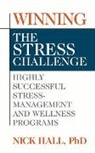 Nick Hall, Hall Nick, Nick Hall PhD - Winning the Stress Challenge