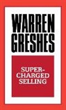 Warren Greshes, Greshes Warren - Supercharged Selling