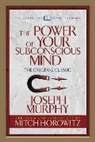 Mitch Horowitz, Horowitz Mitch, Dr. Joseph Murphy, Joseph Murphy - The Power of Your Subconscious Mind (Condensed Classics)