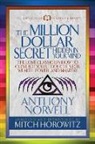 Mitch Horowitz, Anthony Norvell - The Million Dollar Secret Hidden in Your Mind (Condensed Classics)