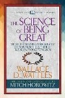 Mitch Horowitz, Horowitz Mitch, Wallace D. Wattles, Wattles Wallace D. - The Science of Being Great (Condensed Classics)