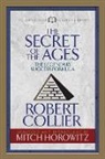 Robert Collier, Mitch Horowitz - The Secret of the Ages (Condensed Classics)