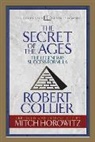 Robert Collier, Collier Robert, Mitch Horowitz - The Secret of the Ages (Condensed Classics)