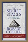 Robert Collier, Mitch Horowitz - The Secret of the Ages (Condensed Classics)