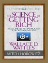 Mitch Horowitz, Horowitz Mitch, Wallace D. Wattles, Wattles Wallace D. - The Science of Getting Rich (Condensed Classics)