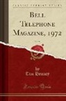 Tim Henney - Bell Telephone Magazine, 1972, Vol. 51 (Classic Reprint)