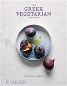 Haarala Hamilton, Heathe Thomas, Heather Thomas - The greek vegetarian cookbook