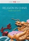 a Chau, Adam Yuet Chau, Chau Adam Yuet - Religion in China - Ties That Bind