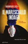 Roberto De Luca - Il maresciallo indaga. Dieci casi per De Robertis