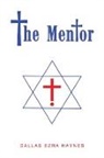 Dallas Ezra Haynes - The Mentor