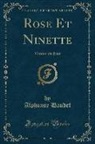 Alphonse Daudet - Rose Et Ninette