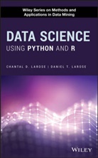 CD Larose, Chantal Larose, Chantal D Larose, Chantal D. Larose, Chantal D. (Eastern Connecticut State Univ Larose, Chantal D. Larose Larose... - Data Science Using Python and R