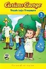 H. A. Rey, Rey H. A. - Curious George: Trash into Treasure (CGTV Reader)