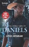 B. J. Daniels - Steel Resolve & Crime Scene at Cardwell Ranch