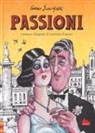 Furio Scarpelli, P. Eleuteri Serpieri, F. Scarpelli, G. Scarpelli - Passioni. Romanzo disegnato di tormenti d'amore