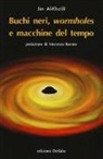 Jim Al-Khalili - Buchi neri, «wormholes» e macchine del tempo