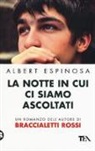 Albert Espinosa - La notte in cui ci siamo ascoltati