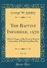 George W. Dudley - The Baptist Informer, 1970, Vol. 92