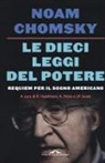 Noam Chomsky, P. Hutchinson, K. Nyks, J. P. Scott - Le dieci leggi del potere. Requiem per il sogno americano