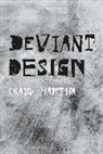 Craig Martin, Martin Craig - Deviant Design