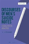 Dariusz Galasinski, Dariusz (University of Wolverhampton Galasinski, David Machin, John Richardson - Discourses of Men's Suicide Notes