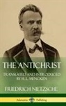 H. L. Mencken, Friedrich Nietzsche, Friedrich Wilhelm Nietzsche - The Antichrist