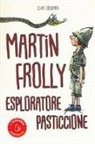 Clive Goddard - Martin Frolly. Esploratore pasticcione