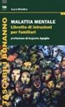 Luca Nicotra - Malattia mentale. Libretto di istruzioni per familiari